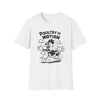 Poultry In Motion Funny Chicken T-Shirt